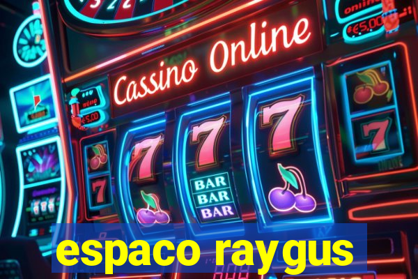 espaco raygus